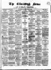 Edinburgh News and Literary Chronicle Saturday 24 April 1858 Page 1