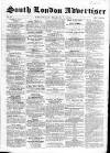 South London Advertiser Saturday 07 March 1863 Page 1