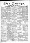 Courier and West-End Advertiser Saturday 31 July 1869 Page 1