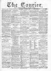 Courier and West-End Advertiser Saturday 14 August 1869 Page 1