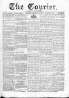 Courier and West-End Advertiser Saturday 10 February 1872 Page 1