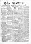 Courier and West-End Advertiser Saturday 29 June 1872 Page 1