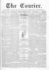Courier and West-End Advertiser Saturday 21 February 1880 Page 1