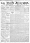 Weekly Independent (London) Saturday 20 November 1875 Page 1