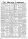 Weekly Advertiser Sunday 28 May 1865 Page 1