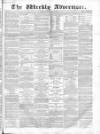 Weekly Advertiser Sunday 16 July 1865 Page 1