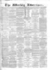 Weekly Advertiser Sunday 08 October 1865 Page 1