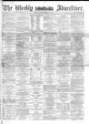 Weekly Advertiser Sunday 03 December 1865 Page 1