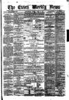 Essex Weekly News Friday 27 April 1877 Page 1