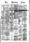 Hinckley News Saturday 21 February 1885 Page 1
