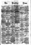 Hinckley News Saturday 28 February 1885 Page 1