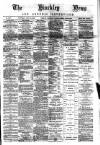 Hinckley News Saturday 16 July 1887 Page 1