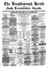 Loughborough Herald & North Leicestershire Gazette Thursday 21 April 1881 Page 1