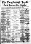 Loughborough Herald & North Leicestershire Gazette Thursday 01 December 1881 Page 1