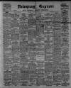 Newquay Express and Cornwall County Chronicle Friday 22 April 1921 Page 1