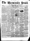 Warminster Herald Saturday 07 July 1860 Page 1