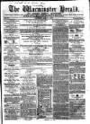 Warminster Herald Saturday 09 April 1864 Page 1
