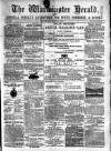 Warminster Herald Saturday 01 March 1873 Page 1