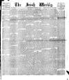 Irish Weekly and Ulster Examiner Saturday 27 February 1892 Page 1