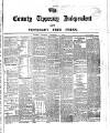 County Tipperary Independent and Tipperary Free Press Saturday 09 December 1882 Page 1