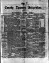 County Tipperary Independent and Tipperary Free Press Saturday 10 April 1886 Page 1