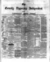 County Tipperary Independent and Tipperary Free Press Saturday 09 October 1886 Page 1