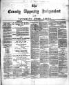County Tipperary Independent and Tipperary Free Press Saturday 04 May 1889 Page 1