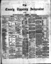 County Tipperary Independent and Tipperary Free Press Saturday 10 August 1889 Page 1