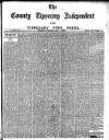 County Tipperary Independent and Tipperary Free Press Saturday 01 July 1899 Page 1