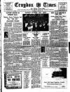 Croydon Times Wednesday 28 October 1936 Page 1