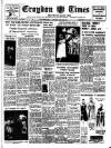 Croydon Times Saturday 19 July 1947 Page 1