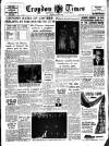 Croydon Times Friday 12 March 1954 Page 1