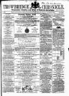 Trowbridge Chronicle Saturday 12 September 1863 Page 1