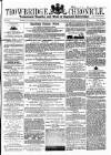 Trowbridge Chronicle Saturday 13 August 1864 Page 1