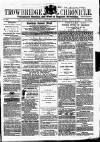 Trowbridge Chronicle Saturday 25 February 1865 Page 1