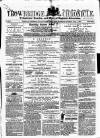 Trowbridge Chronicle Saturday 01 April 1865 Page 1