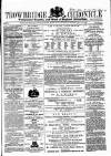 Trowbridge Chronicle Saturday 14 July 1866 Page 1
