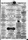 Trowbridge Chronicle Saturday 24 May 1873 Page 1