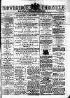 Trowbridge Chronicle Saturday 28 June 1873 Page 1