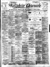 Trowbridge Chronicle Saturday 28 July 1900 Page 1