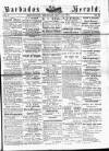 Barbados Herald Thursday 08 May 1879 Page 1