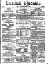 Trinidad Chronicle Tuesday 04 April 1865 Page 1