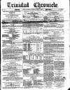 Trinidad Chronicle Saturday 08 April 1865 Page 1