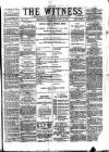 Witness (Belfast) Friday 14 January 1876 Page 1