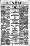 Witness (Belfast) Friday 26 November 1886 Page 1