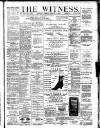 Witness (Belfast) Friday 01 March 1889 Page 1