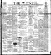 Witness (Belfast) Friday 12 May 1893 Page 1
