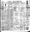 Witness (Belfast) Friday 09 June 1893 Page 1