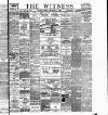 Witness (Belfast) Friday 11 February 1898 Page 1