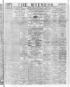 Witness (Belfast) Friday 09 August 1901 Page 1